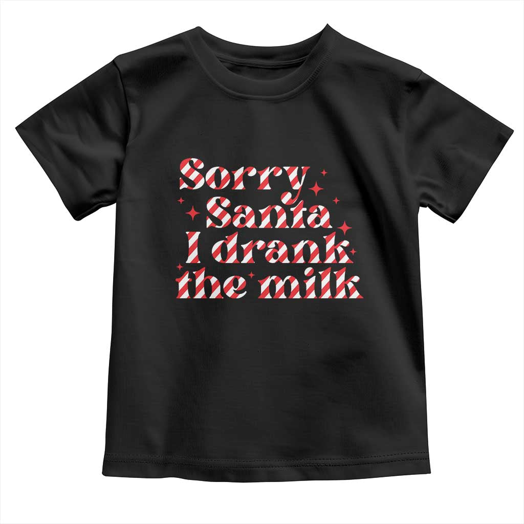 Christmas Baby Toddler T Shirt Sorry Santa I Drank The Milk Candy Cane