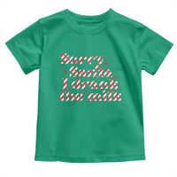 Christmas Baby Toddler T Shirt Sorry Santa I Drank The Milk Candy Cane