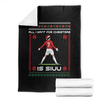 All I Want For Christmas Is Siuu Throw Blanket Funny Ugly Xmas Sport Fans - Wonder Print Shop