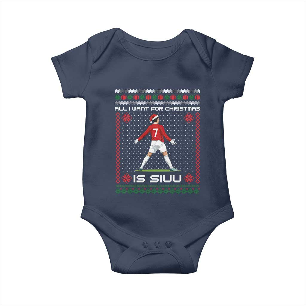 All I Want For Christmas Is Siuu Baby Onesie Funny Ugly Xmas Sport Fans - Wonder Print Shop