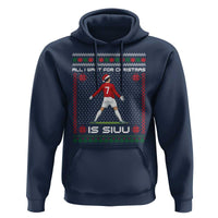 All I Want For Christmas Is Siuu Hoodie Funny Ugly Xmas Sport Fans - Wonder Print Shop