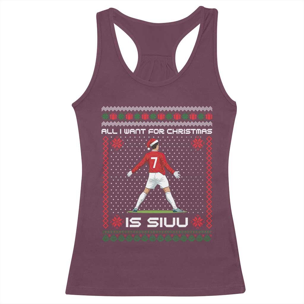 All I Want For Christmas Is Siuu Racerback Tank Top Funny Ugly Xmas Sport Fans - Wonder Print Shop