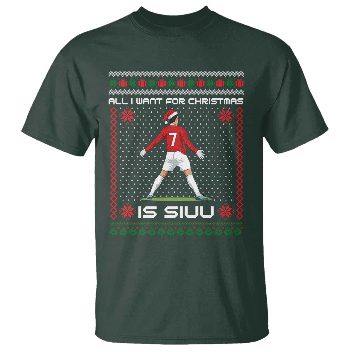 All I Want For Christmas Is Siuu T Shirt Funny Ugly Xmas Sport Fans - Wonder Print Shop