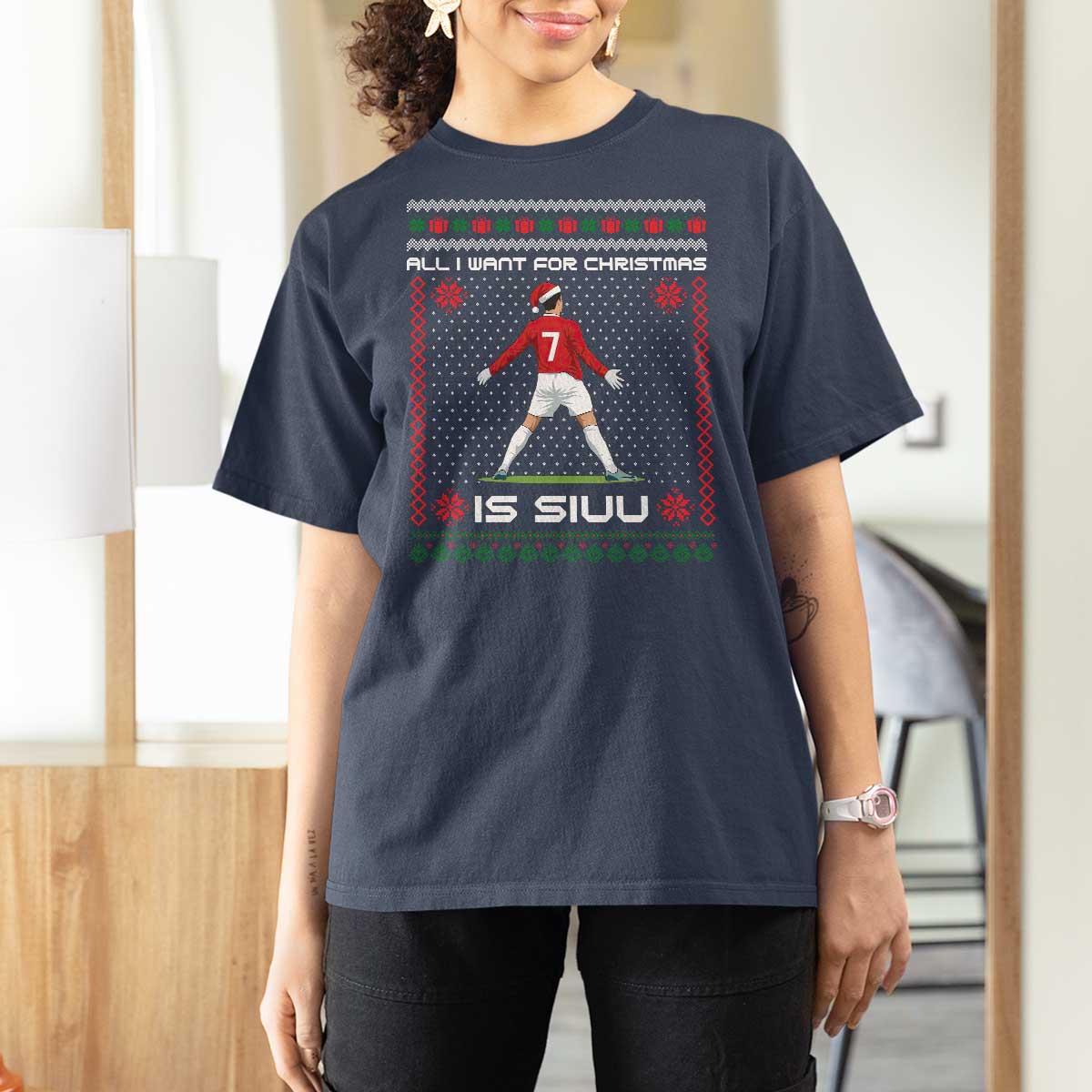All I Want For Christmas Is Siuu T Shirt For Women Funny Ugly Xmas Sport Fans - Wonder Print Shop