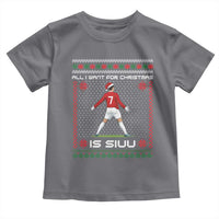 All I Want For Christmas Is Siuu Toddler T Shirt Funny Ugly Xmas Sport Fans - Wonder Print Shop