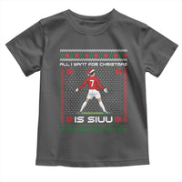 All I Want For Christmas Is Siuu Toddler T Shirt Funny Ugly Xmas Sport Fans - Wonder Print Shop