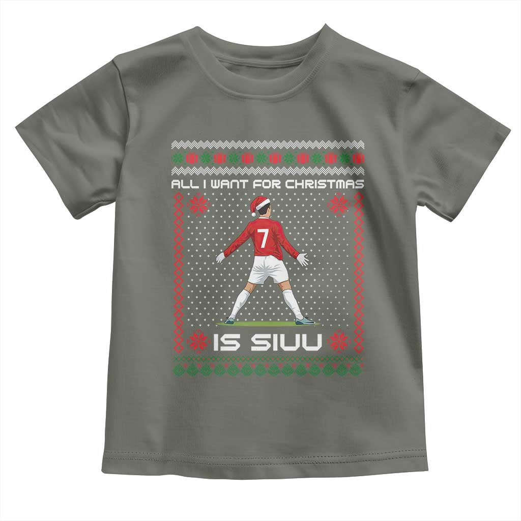 All I Want For Christmas Is Siuu Toddler T Shirt Funny Ugly Xmas Sport Fans - Wonder Print Shop