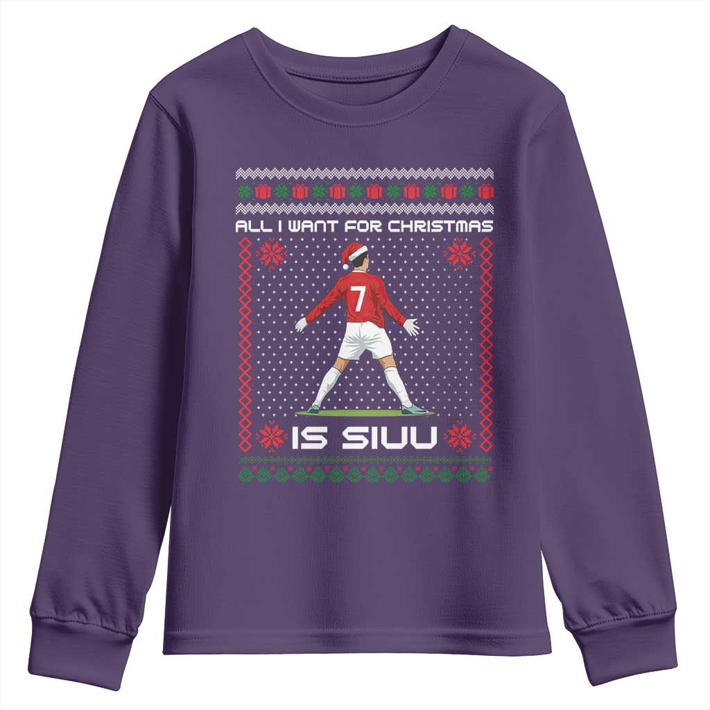 All I Want For Christmas Is Siuu Youth Sweatshirt Funny Ugly Xmas Sport Fans - Wonder Print Shop