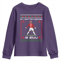 All I Want For Christmas Is Siuu Youth Sweatshirt Funny Ugly Xmas Sport Fans - Wonder Print Shop