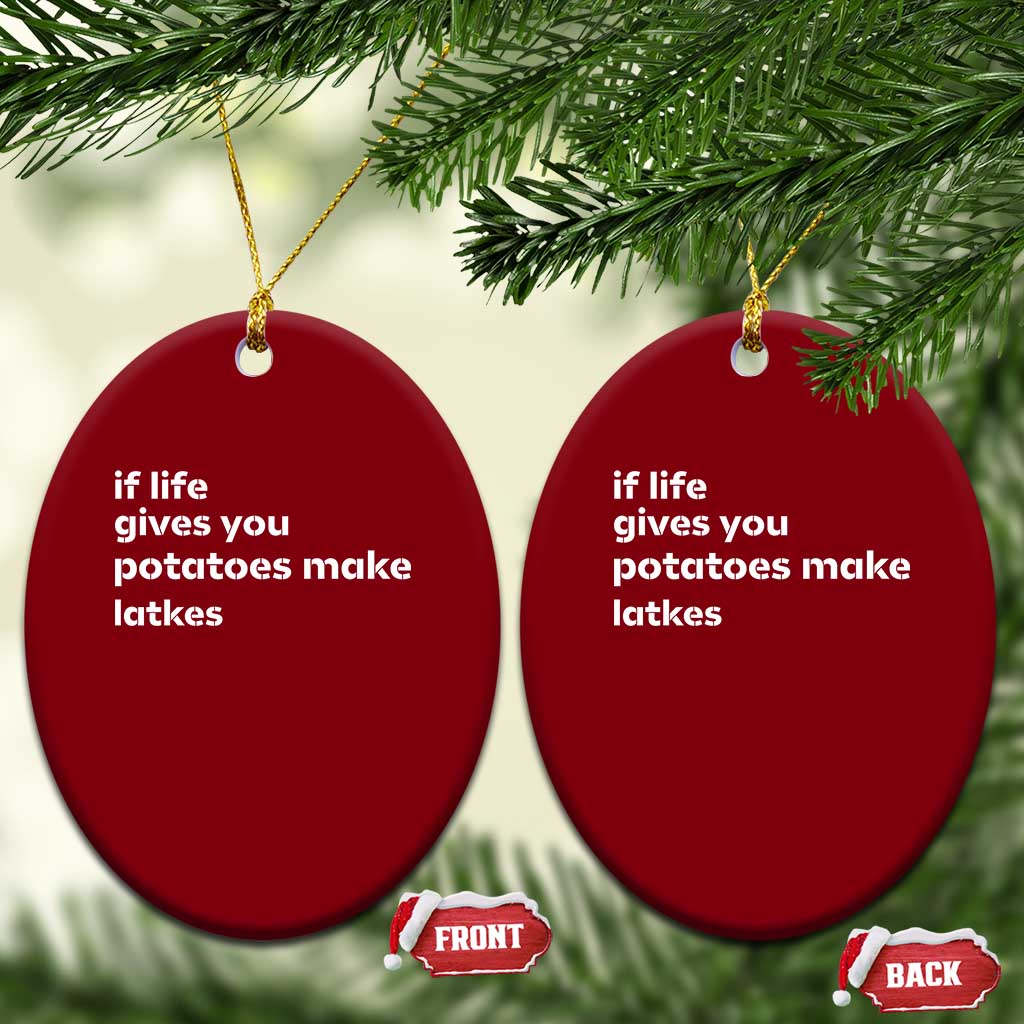 Life Gives Potatoes Make Latkes Ceramic Ornament Funny Hanukkah Gift Jewish Holiday - Wonder Print Shop