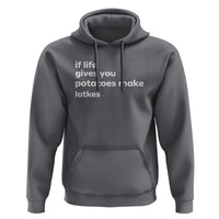 Life Gives Potatoes Make Latkes Hoodie Funny Hanukkah Gift Jewish Holiday - Wonder Print Shop