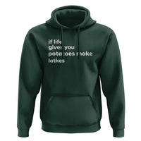 Life Gives Potatoes Make Latkes Hoodie Funny Hanukkah Gift Jewish Holiday - Wonder Print Shop