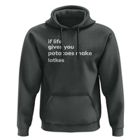Life Gives Potatoes Make Latkes Hoodie Funny Hanukkah Gift Jewish Holiday - Wonder Print Shop
