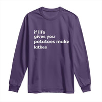 Life Gives Potatoes Make Latkes Long Sleeve Shirt Funny Hanukkah Gift Jewish Holiday - Wonder Print Shop