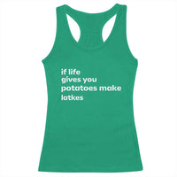 Life Gives Potatoes Make Latkes Racerback Tank Top Funny Hanukkah Gift Jewish Holiday - Wonder Print Shop