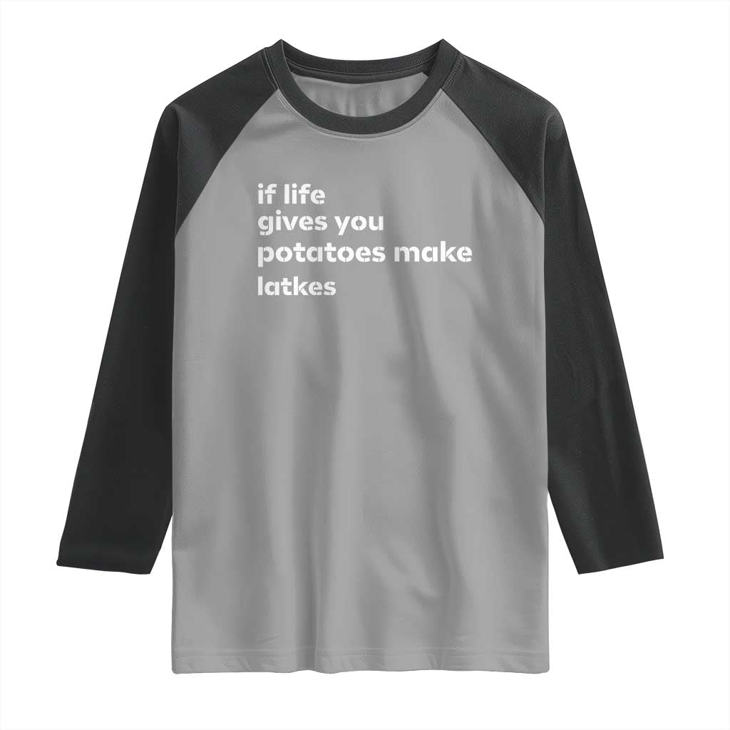Life Gives Potatoes Make Latkes Raglan Shirt Funny Hanukkah Gift Jewish Holiday - Wonder Print Shop