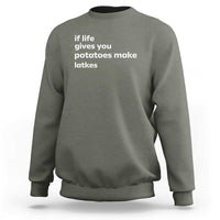 Life Gives Potatoes Make Latkes Sweatshirt Funny Hanukkah Gift Jewish Holiday - Wonder Print Shop