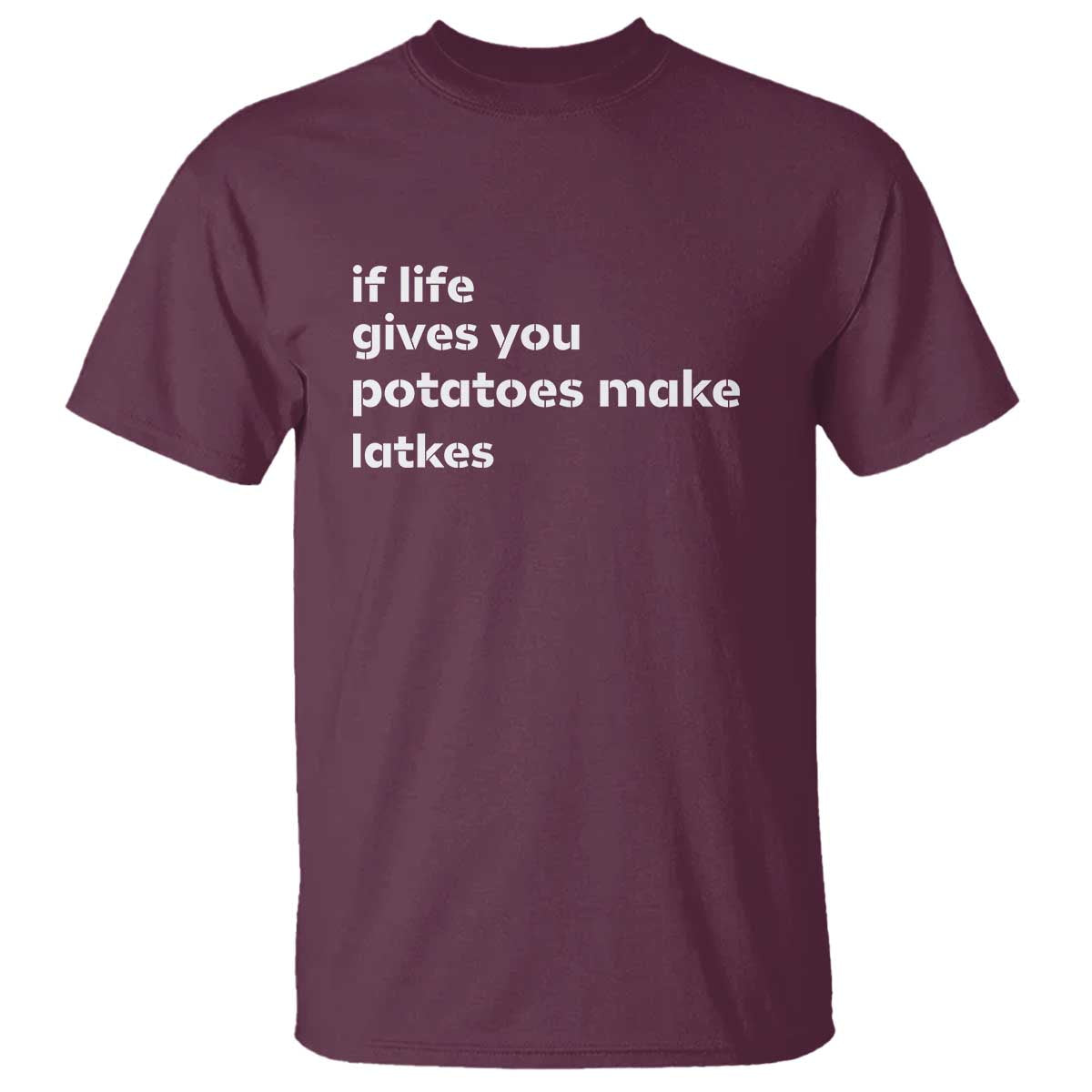 Life Gives Potatoes Make Latkes T Shirt Funny Hanukkah Gift Jewish Holiday - Wonder Print Shop