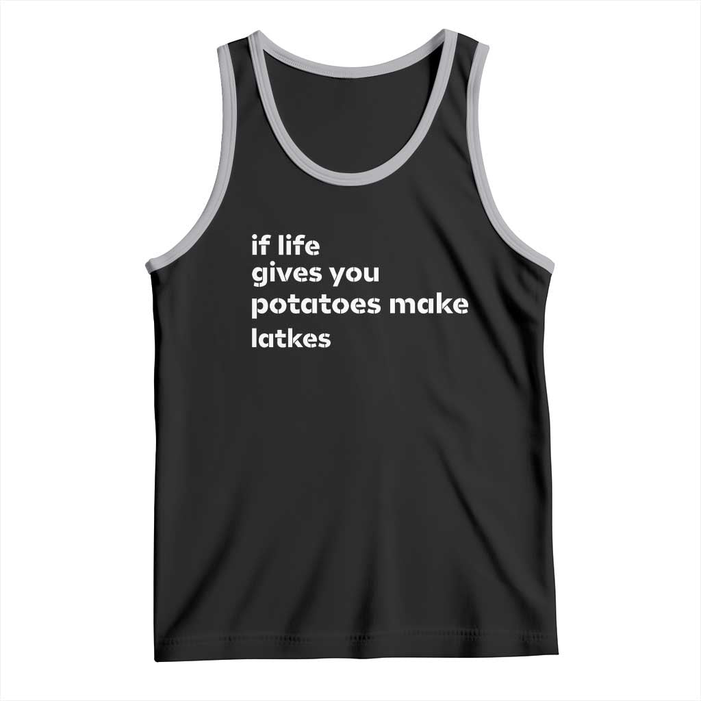 Life Gives Potatoes Make Latkes Tank Top Funny Hanukkah Gift Jewish Holiday - Wonder Print Shop
