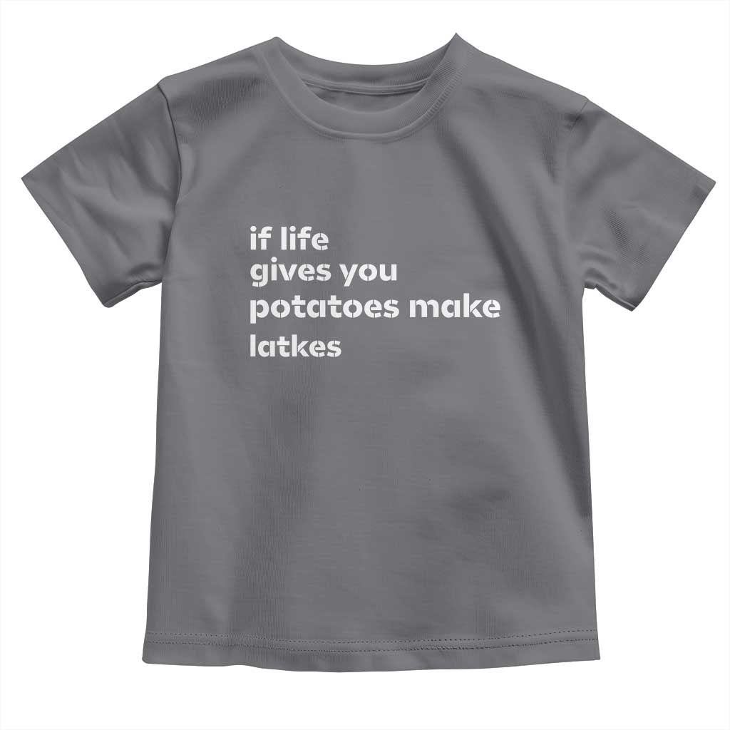 Life Gives Potatoes Make Latkes Toddler T Shirt Funny Hanukkah Gift Jewish Holiday - Wonder Print Shop