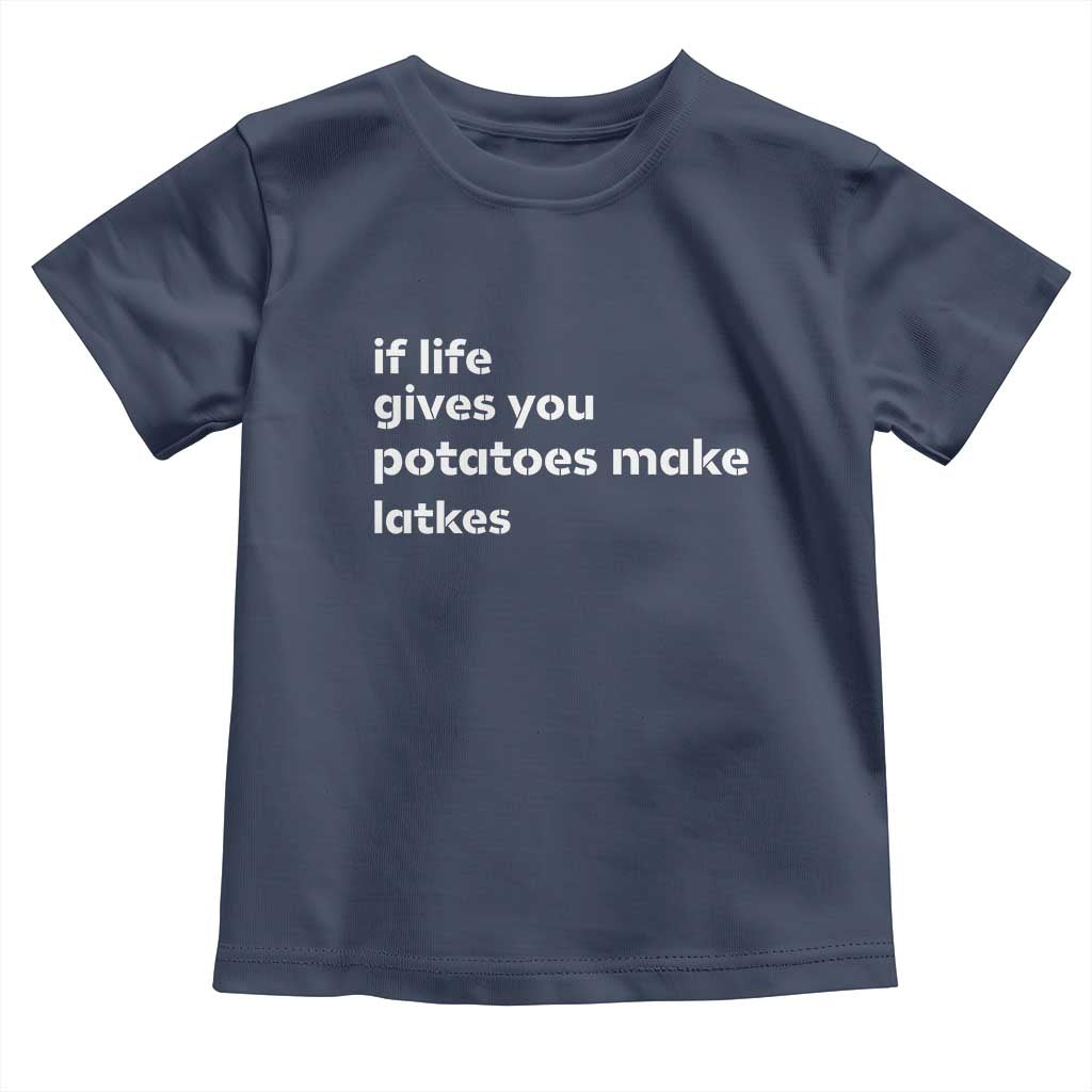 Life Gives Potatoes Make Latkes Toddler T Shirt Funny Hanukkah Gift Jewish Holiday - Wonder Print Shop