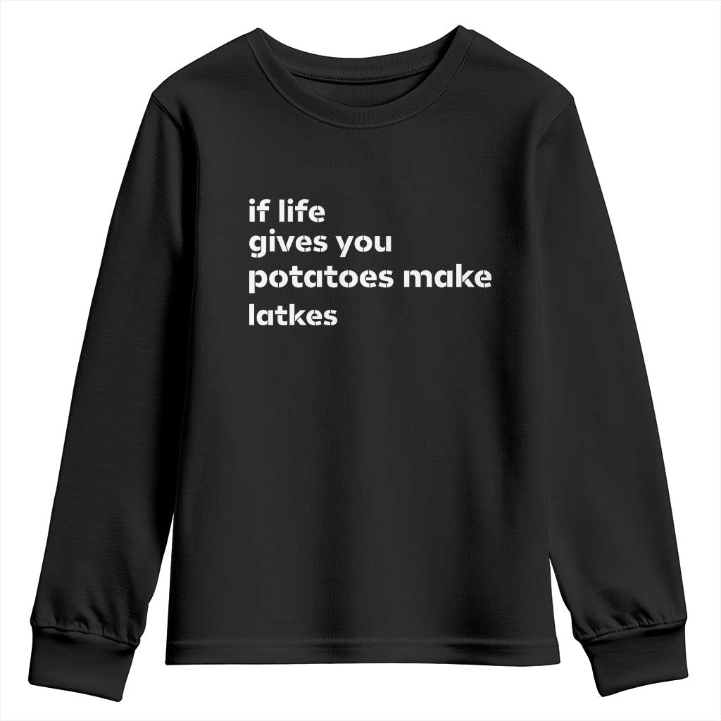 Life Gives Potatoes Make Latkes Youth Sweatshirt Funny Hanukkah Gift Jewish Holiday - Wonder Print Shop