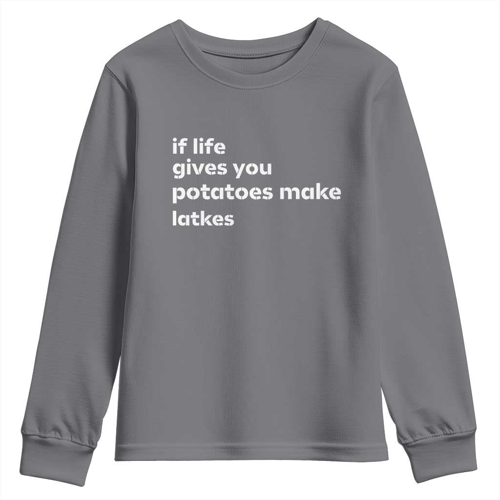 Life Gives Potatoes Make Latkes Youth Sweatshirt Funny Hanukkah Gift Jewish Holiday - Wonder Print Shop