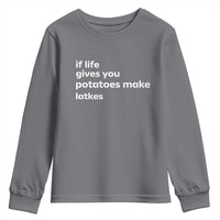 Life Gives Potatoes Make Latkes Youth Sweatshirt Funny Hanukkah Gift Jewish Holiday - Wonder Print Shop
