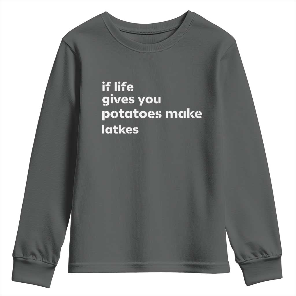 Life Gives Potatoes Make Latkes Youth Sweatshirt Funny Hanukkah Gift Jewish Holiday - Wonder Print Shop