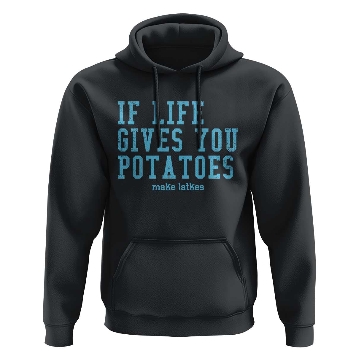 If Life Gives You Potatoes Make Latkes Hoodie Funny Hanukkah Gift Jewish Holiday - Wonder Print Shop