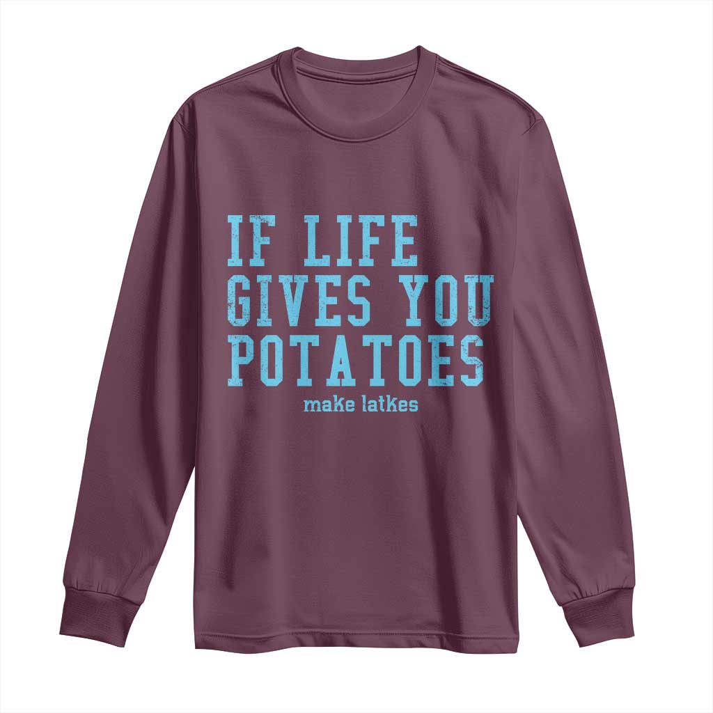 If Life Gives You Potatoes Make Latkes Long Sleeve Shirt Funny Hanukkah Gift Jewish Holiday - Wonder Print Shop