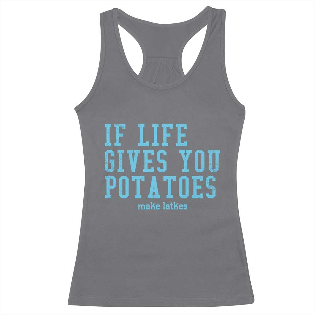 If Life Gives You Potatoes Make Latkes Racerback Tank Top Funny Hanukkah Gift Jewish Holiday - Wonder Print Shop