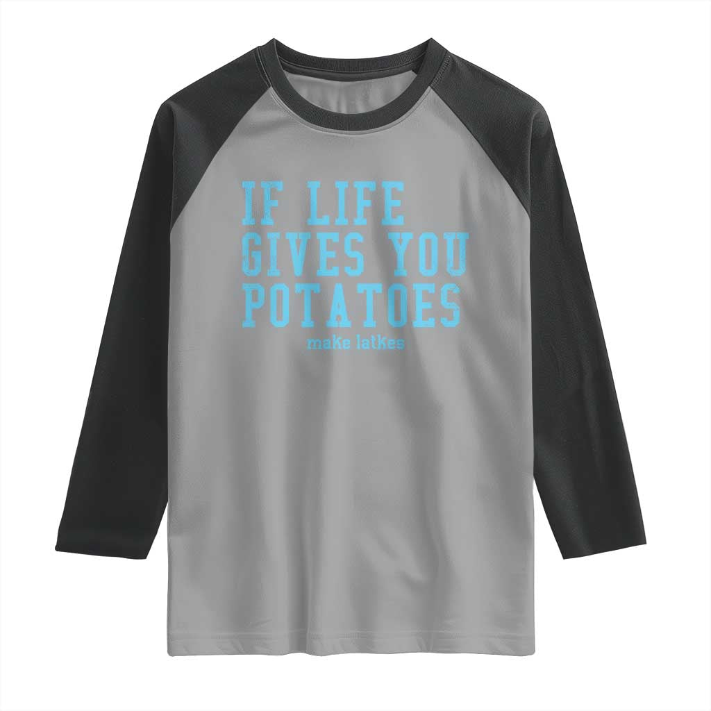 If Life Gives You Potatoes Make Latkes Raglan Shirt Funny Hanukkah Gift Jewish Holiday - Wonder Print Shop