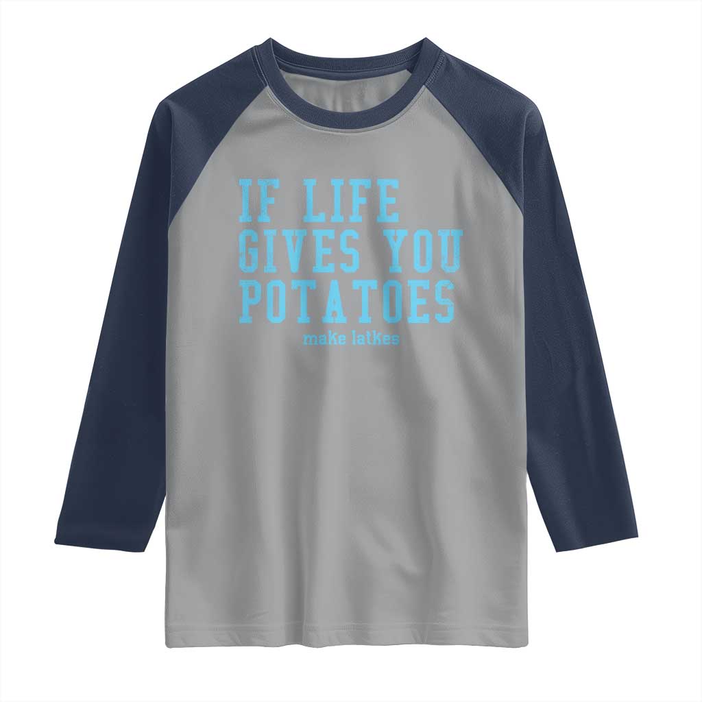 If Life Gives You Potatoes Make Latkes Raglan Shirt Funny Hanukkah Gift Jewish Holiday - Wonder Print Shop