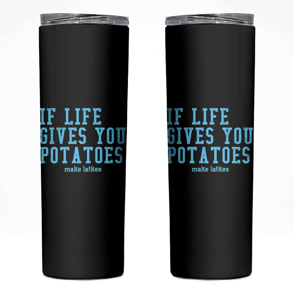 If Life Gives You Potatoes Make Latkes Skinny Tumbler Funny Hanukkah Gift Jewish Holiday - Wonder Print Shop