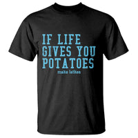 If Life Gives You Potatoes Make Latkes T Shirt Funny Hanukkah Gift Jewish Holiday - Wonder Print Shop