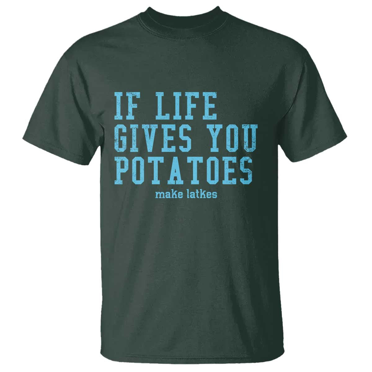If Life Gives You Potatoes Make Latkes T Shirt Funny Hanukkah Gift Jewish Holiday - Wonder Print Shop