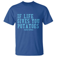 If Life Gives You Potatoes Make Latkes T Shirt Funny Hanukkah Gift Jewish Holiday - Wonder Print Shop