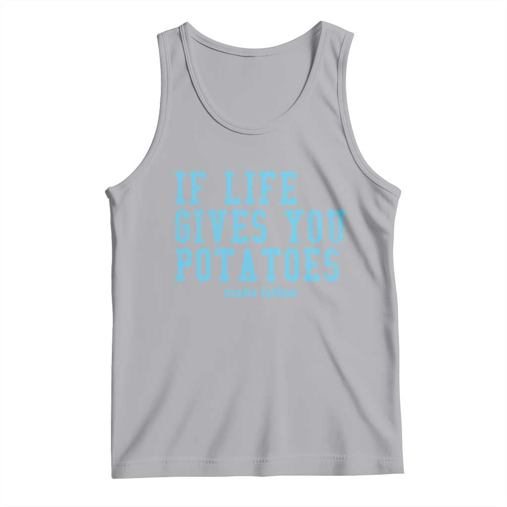If Life Gives You Potatoes Make Latkes Tank Top Funny Hanukkah Gift Jewish Holiday - Wonder Print Shop
