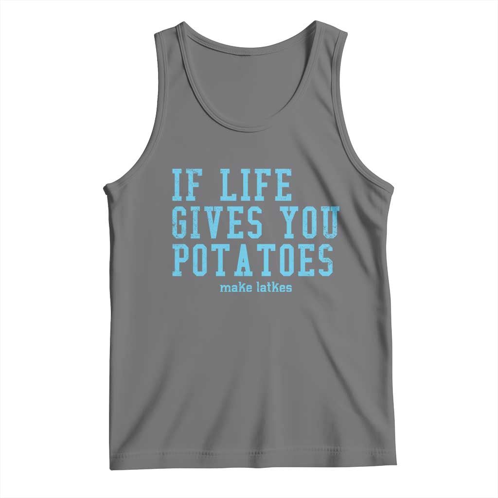 If Life Gives You Potatoes Make Latkes Tank Top Funny Hanukkah Gift Jewish Holiday - Wonder Print Shop