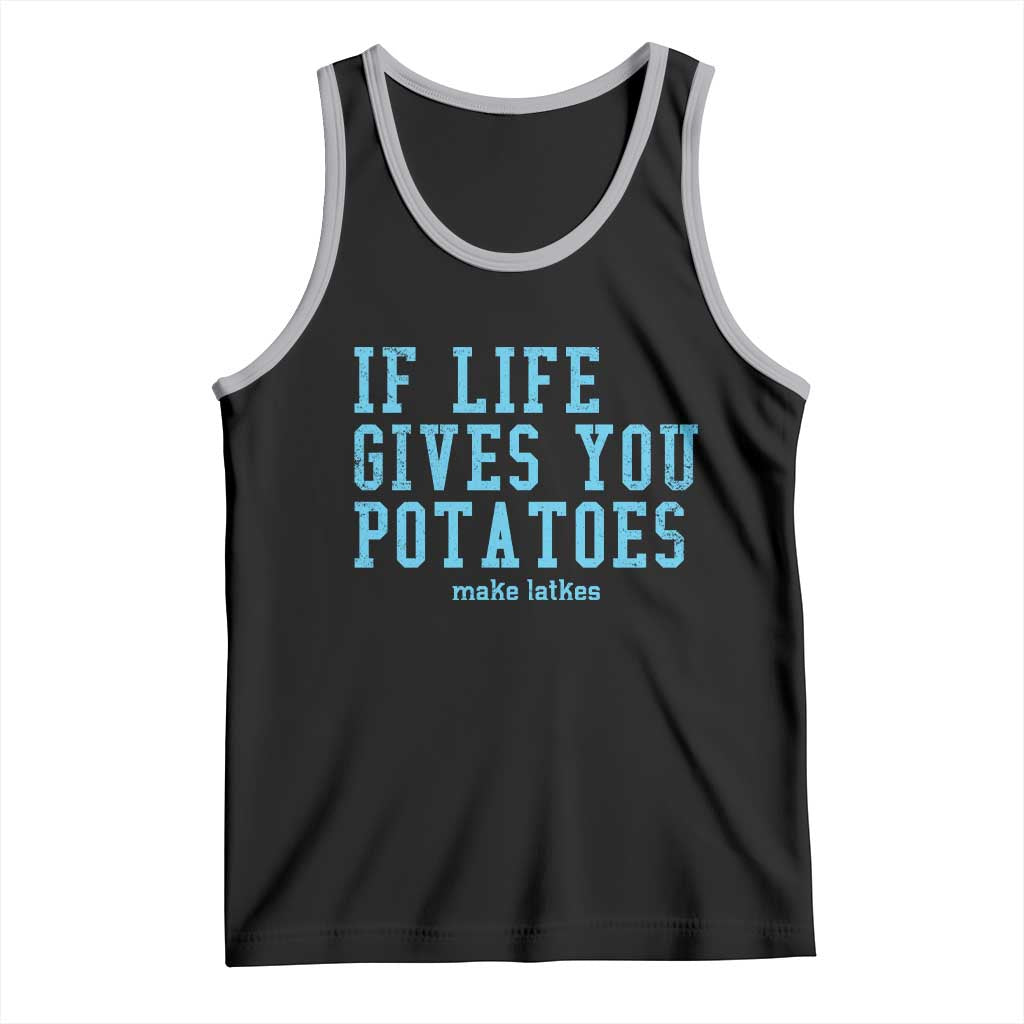 If Life Gives You Potatoes Make Latkes Tank Top Funny Hanukkah Gift Jewish Holiday - Wonder Print Shop