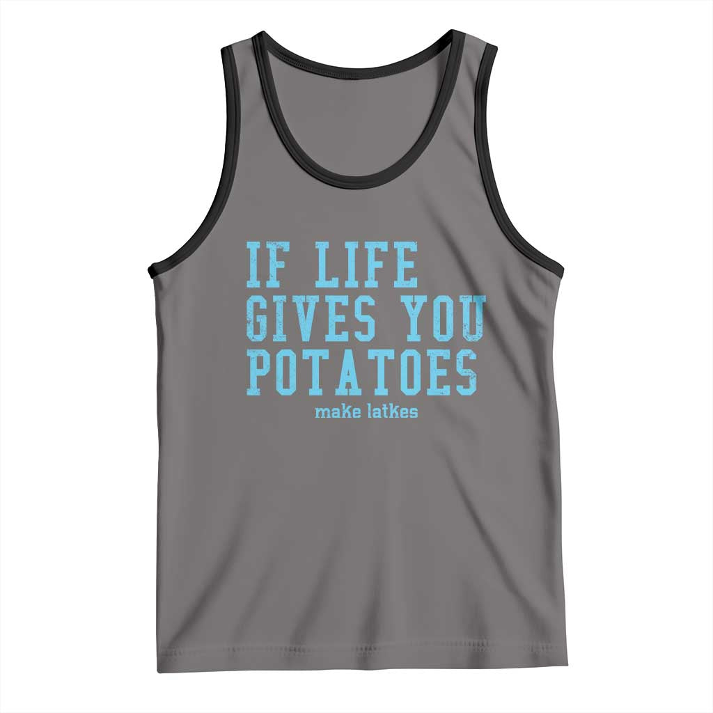 If Life Gives You Potatoes Make Latkes Tank Top Funny Hanukkah Gift Jewish Holiday - Wonder Print Shop