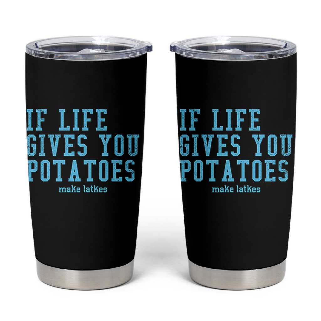 If Life Gives You Potatoes Make Latkes Tumbler Cup Funny Hanukkah Gift Jewish Holiday - Wonder Print Shop