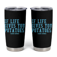 If Life Gives You Potatoes Make Latkes Tumbler Cup Funny Hanukkah Gift Jewish Holiday - Wonder Print Shop