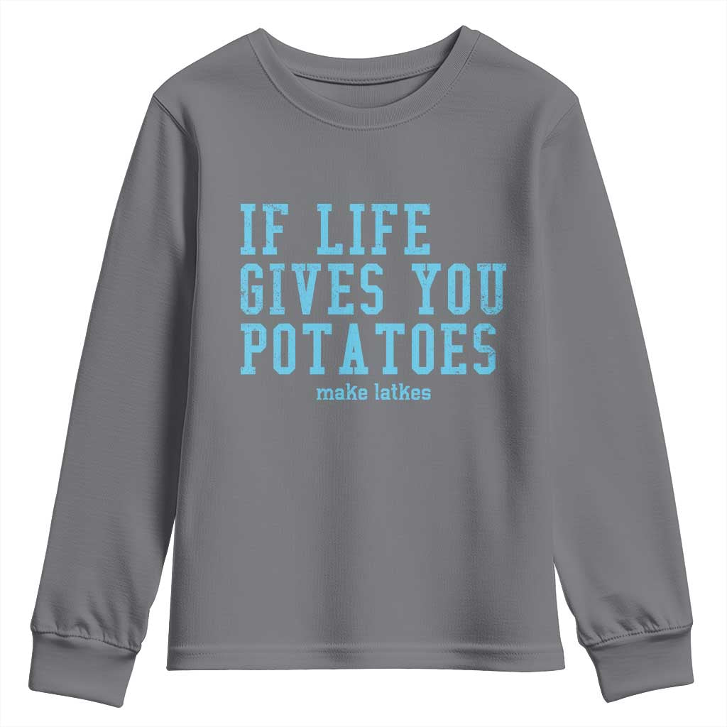 If Life Gives You Potatoes Make Latkes Youth Sweatshirt Funny Hanukkah Gift Jewish Holiday - Wonder Print Shop