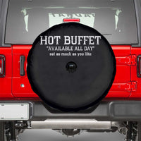 Hot Buffet Available All Day Spare Tire Cover Eat As Much As You Like - Wonder Print Shop