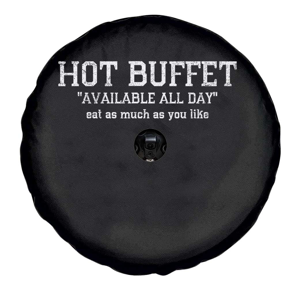Hot Buffet Available All Day Spare Tire Cover Eat As Much As You Like - Wonder Print Shop