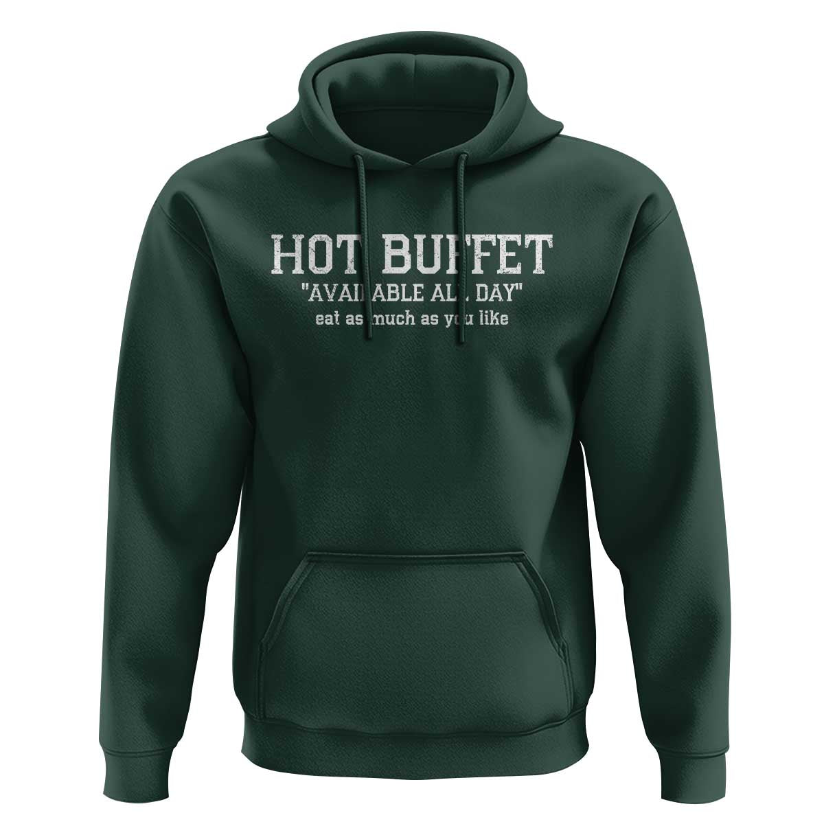 Hot Buffet Available All Day Hoodie Eat As Much As You Like - Wonder Print Shop