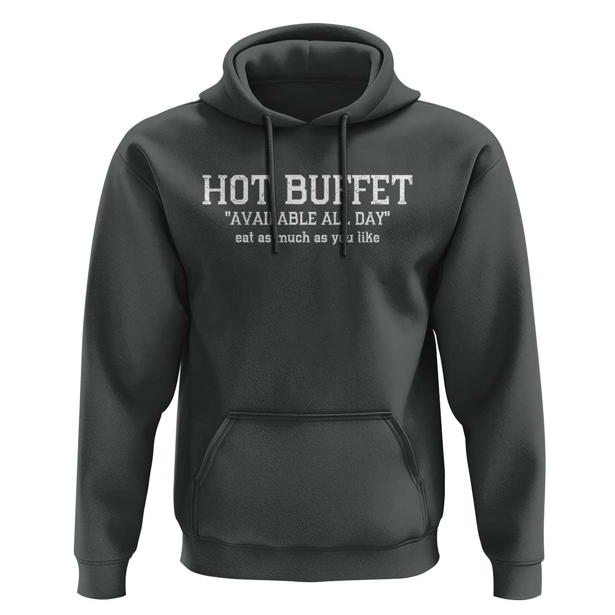 Hot Buffet Available All Day Hoodie Eat As Much As You Like - Wonder Print Shop