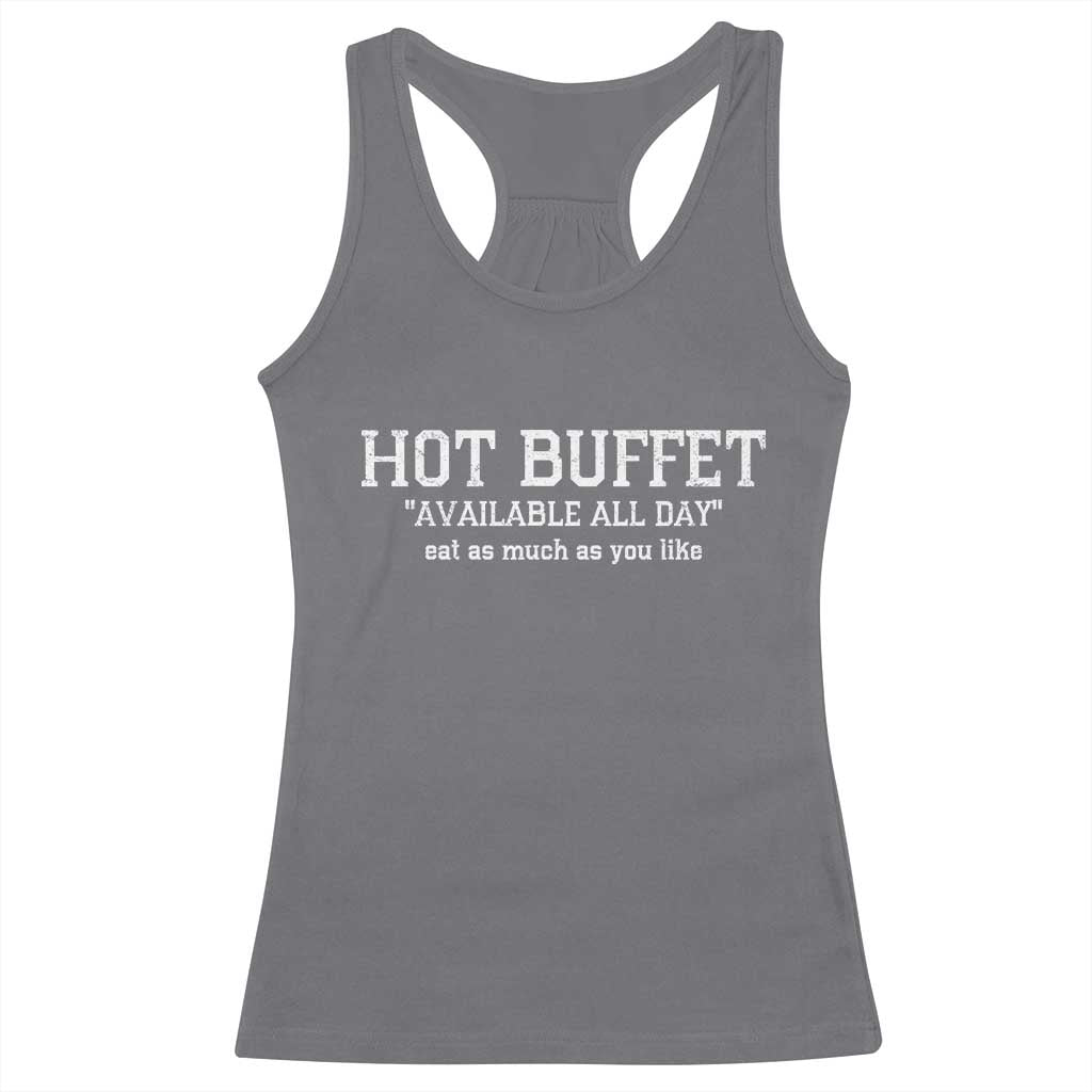 Hot Buffet Available All Day Racerback Tank Top Eat As Much As You Like - Wonder Print Shop